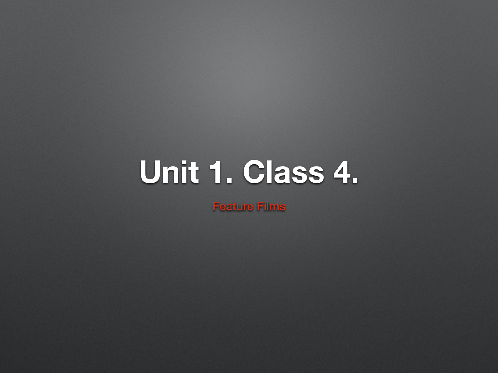 Drama: Welcome To Film And Television Lesson IV – Feature&nbsp;Film